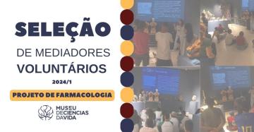 SELEÇÃO DE MEDIADORES VOLUNTÁRIOS DE FARMACOLOGIA 2024/1 E CADASTRO RESERVA